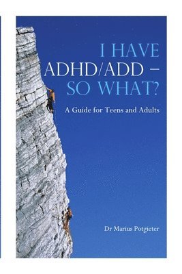 I Have ADHD/ADD - So What? 1