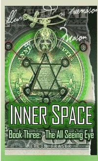 bokomslag Inner Space Book Three. The All Seeing Eye.