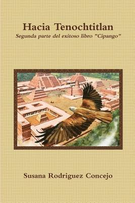 bokomslag Hacia Tenochtitlan
