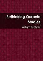 William Al-Sharif - Rethinking Quranic Studies, Häftad. Tillgänglighet: Lägg i varukorg