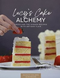 bokomslag Lucy`s Cake Alchemy