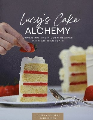 Lucy`s Cake Alchemy 1