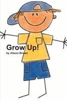 Alison Brown - Grow Up!, Häftad. Tillgänglighet: Lägg i varukorg
