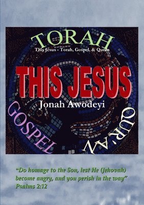 bokomslag This Jesus - Torah, Gospel & Quran