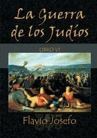 Flavio Josefo - Guerra de los Judíos - Libro VI, Häftad