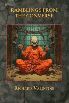 Richard Valintine - Ramblings From The Converse, Häftad