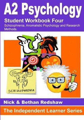 Nick &. Bethan Redshaw, Nick & Bethan Redshaw - 1.3 PSYA4 Workbook - Schizophrenia, Anomalistic Psychology & Research Methods, Häftad