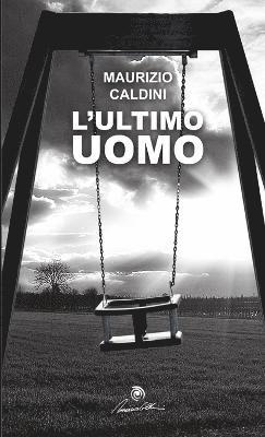 L'ultimo Uomo 1