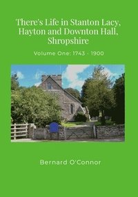bokomslag There's Life in Stanton Lacy, Hayton and Downton Hall, Shropshire