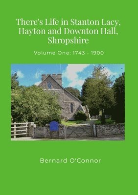 bokomslag There's Life in Stanton Lacy, Hayton and Downton Hall, Shropshire