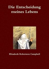 bokomslag Die Entscheidung meines Lebens