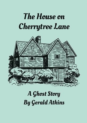Gerald Atkins - House on Cherrytree Lane, Häftad