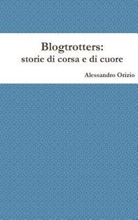 bokomslag Blogtrotters, storie di corsa e di cuore