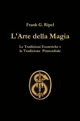 Frank G. Ripel - L'Arte della Magia, Häftad