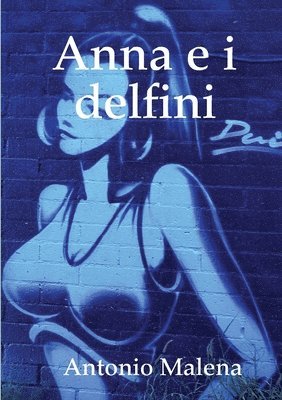 bokomslag Anna E I Delfini
