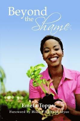 Emefa Toppar, EMEFA TOPPAR - Beyond the Shame, Häftad