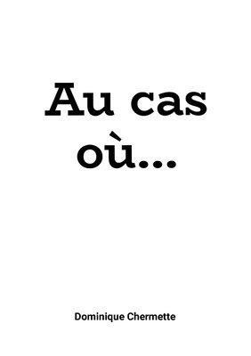 Au cas o... 1