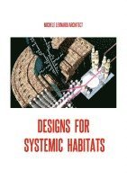 Designs for Systemic Habitats