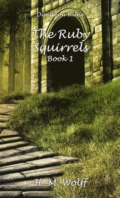 The Ruby Squirrels - Book 1 1