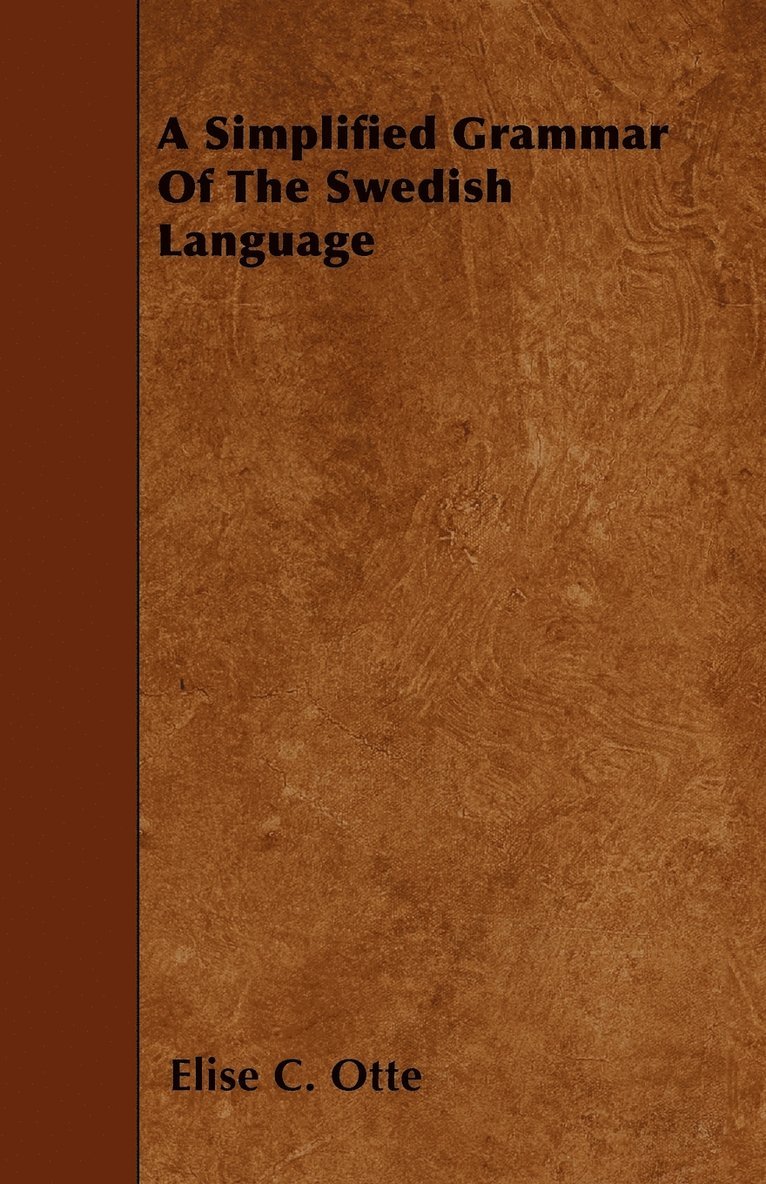 A Simplified Grammar Of The Swedish Language 1