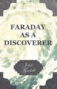 bokomslag Faraday As A Discoverer