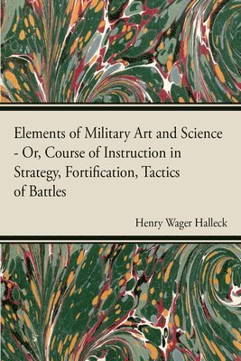 bokomslag Elements Of Military Art And Science