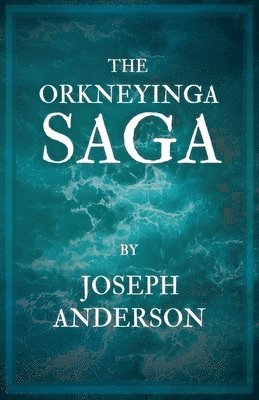 bokomslag The Orkneyinga Saga