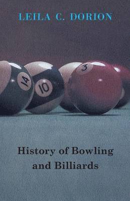 bokomslag History Of Bowling And Billiards