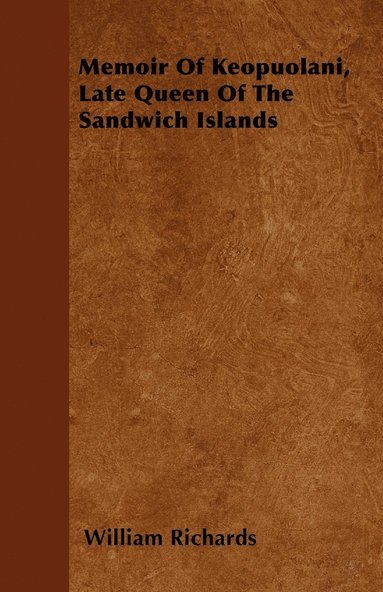 bokomslag Memoir Of Keopuolani, Late Queen Of The Sandwich Islands