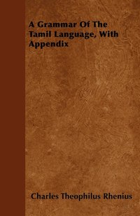 bokomslag A Grammar Of The Tamil Language, With Appendix