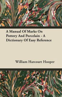 A Manual Of Marks On Pottery And Porcelain - A Dictionary Of Easy Reference 1