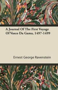 bokomslag A Journal Of The First Voyage Of Vasco Da Gama, 1497-1499