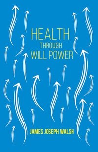 bokomslag Health Through Will Power