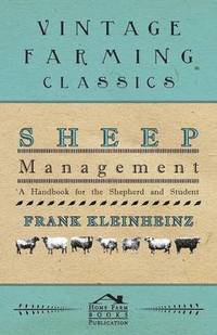 bokomslag Sheep Management - A Handbook For The Shepherd And Student