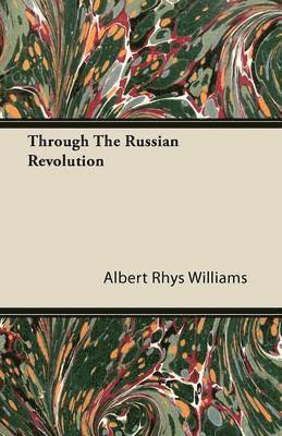 Through The Russian Revolution 1