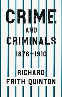 bokomslag Crime And Criminals, 1876-1910