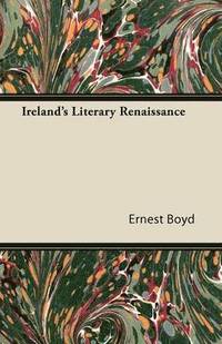 bokomslag Ireland's Literary Renaissance