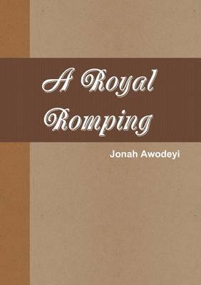 Jonah Awodeyi - Royal Romping, Häftad