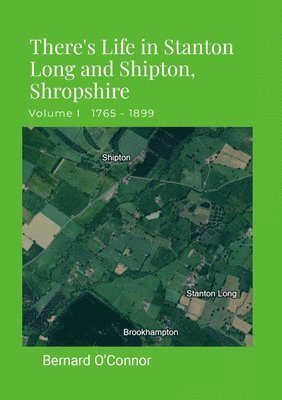 There's Life in Stanton Long and Shipton, Shropshire 1