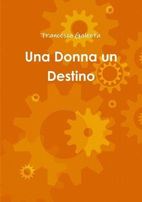 Francesco Galeota - Donna Un Destino, Häftad