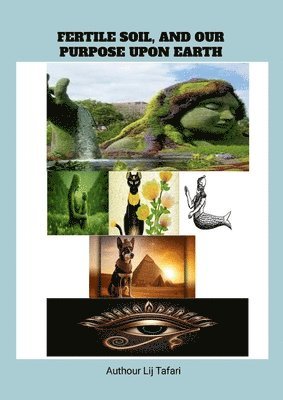 Lij Tafari, lij Tafari - Fertile Soil, And Our Purpose Upon Earth, Häftad