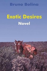 bokomslag Exotic Desires