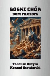 bokomslag Boski Chór: DOM Filozofa