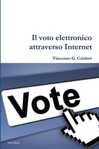 bokomslag Il Voto Elettronico Attraverso Internet