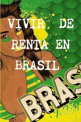 bokomslag Vivir De Renta A 40 Anos En Brasil