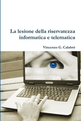 La Lesione Della Riservatezza Informatica E Telematica 1