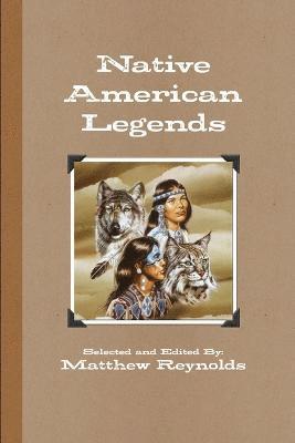 Matthew Reynolds - Native American Legends, Häftad