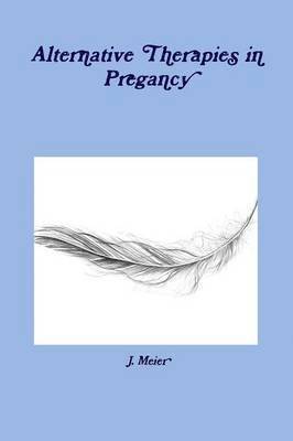 Alternative Therapies in Pregancy 1