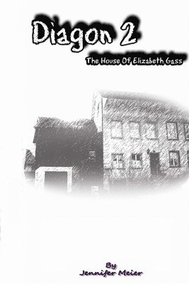 Jennifer Meier - Diagon 2 - The House of Elizabeth Gass, Häftad