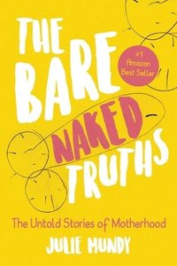 bokomslag The Bare Naked Truths